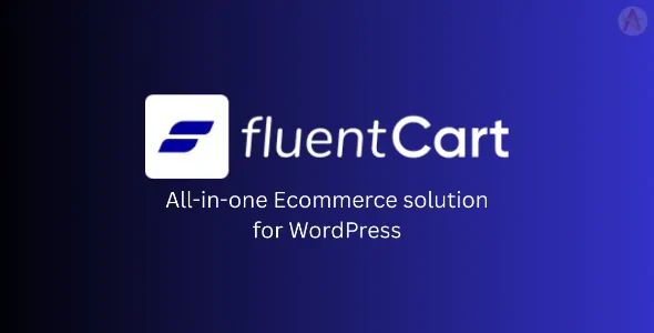 FluentCart Pro - A New Era of eCommerce with WordPress