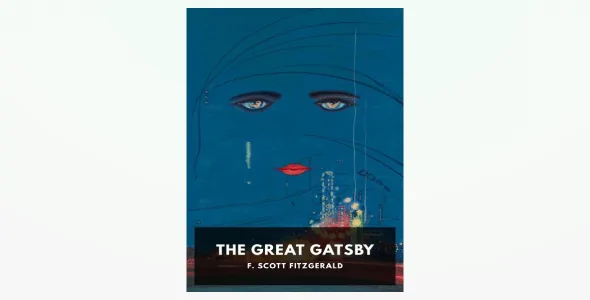The Great Gatsby by  F Scott Fitzgerald