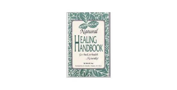 Natural Healing Handbook by Beth M. Ley
