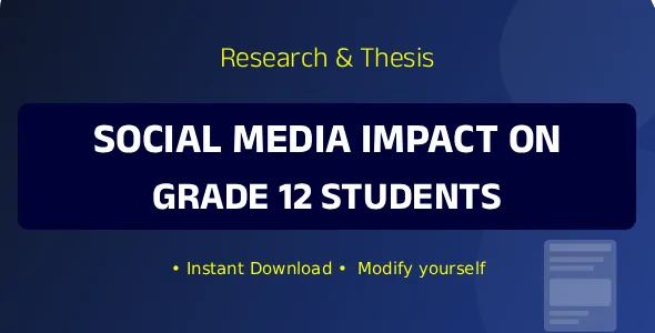Research Paper: Social Media Impact on Grade 12 Students